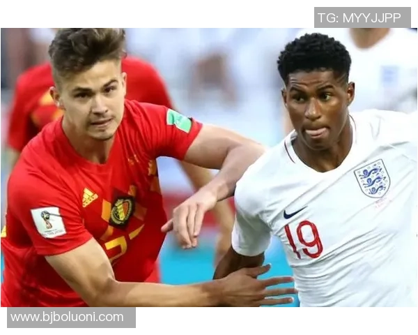 英格兰与比利时历史交锋回顾及战术分析探讨